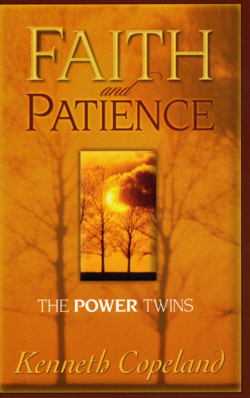 K. Copeland: Faith & Patience-The Power Twins