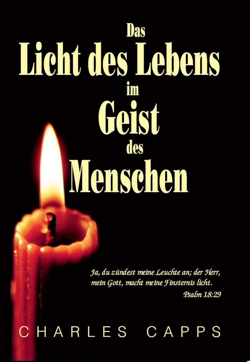 Charles Capps: Das Licht des Lebens im Geist des Menschen