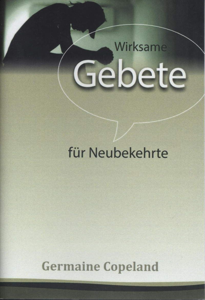 Germaine Copeland: Wirksame Gebete für Neubekehrte