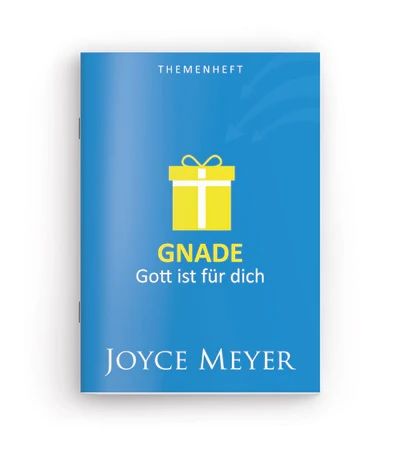 Joyce Meyer: Gnade – Gott ist für dich