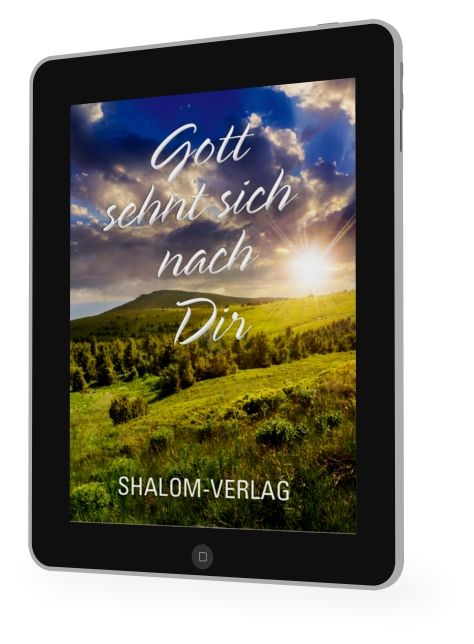 Shalom-Verlag: Gott sehnt sich nach Dir [eBook]