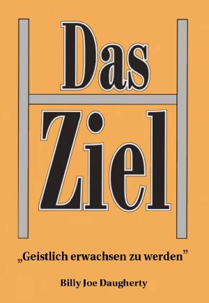 Billy Joe Daugherty: Das Ziel