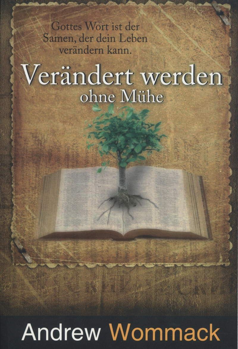 Andrew Wommack: Verändert werden ohne Mühe