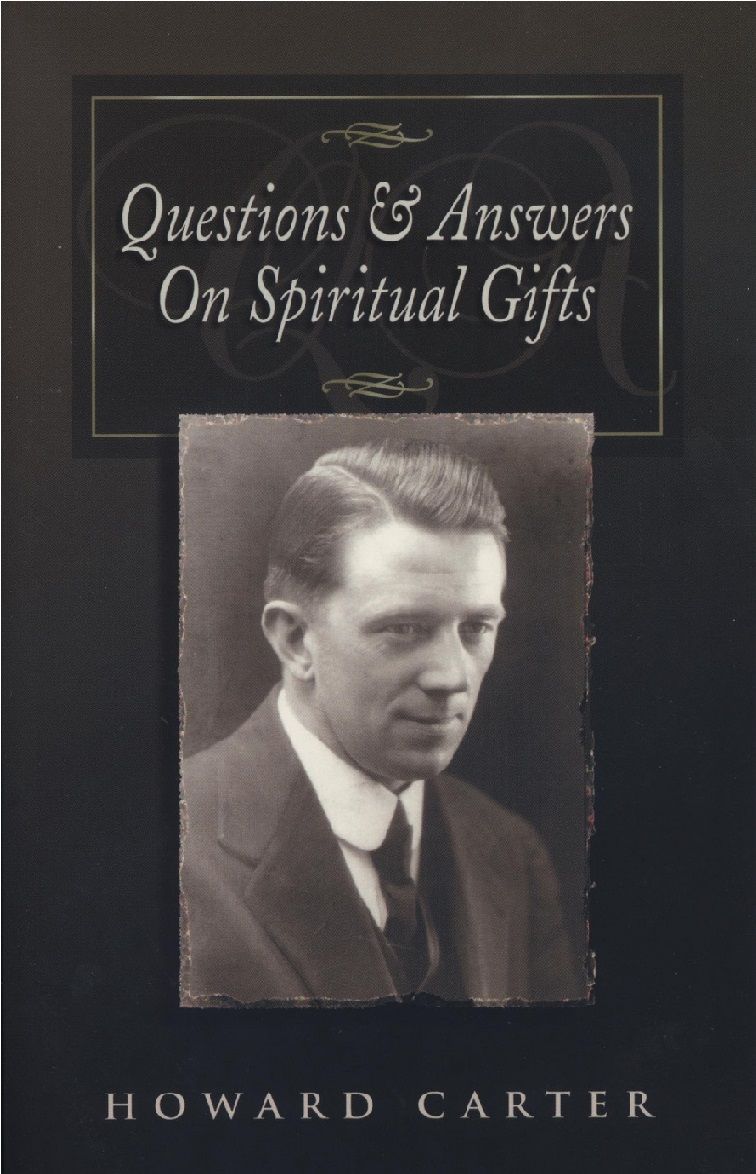 Howard Carter: Questions & Answers on spiritual gifts