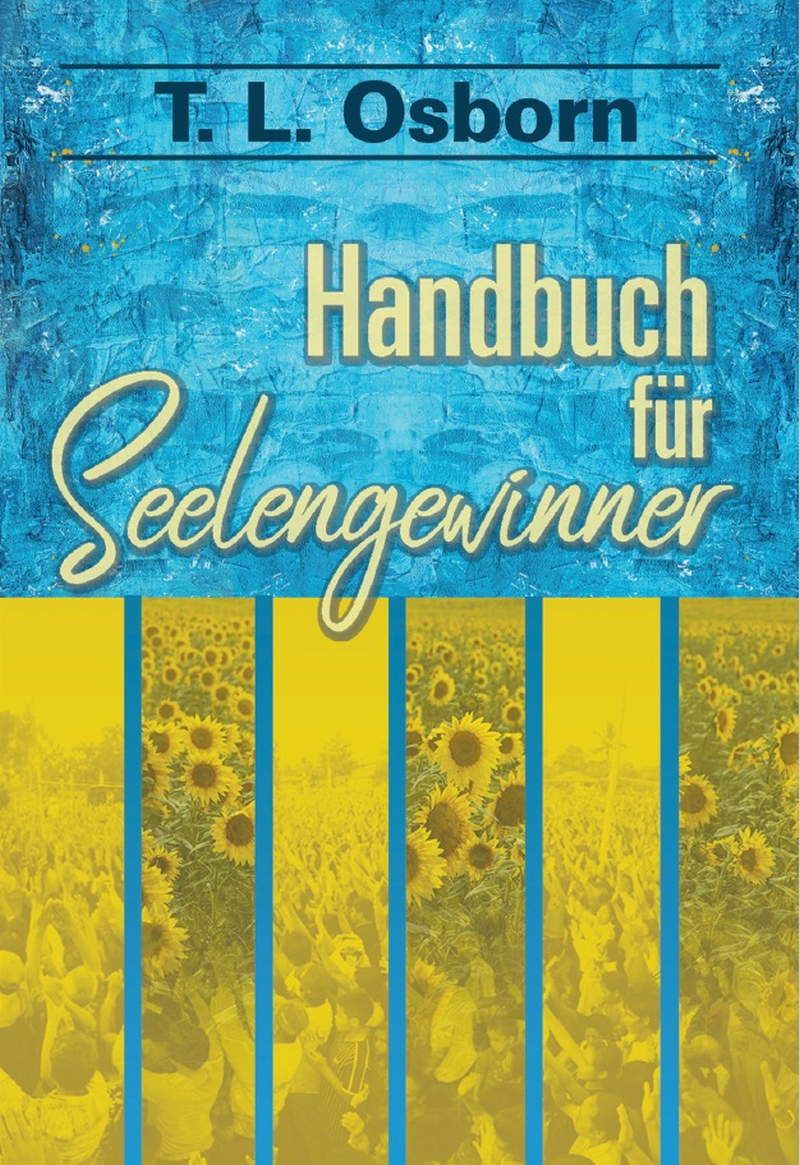 T.L. Osborn: Handbuch für Seelengewinner