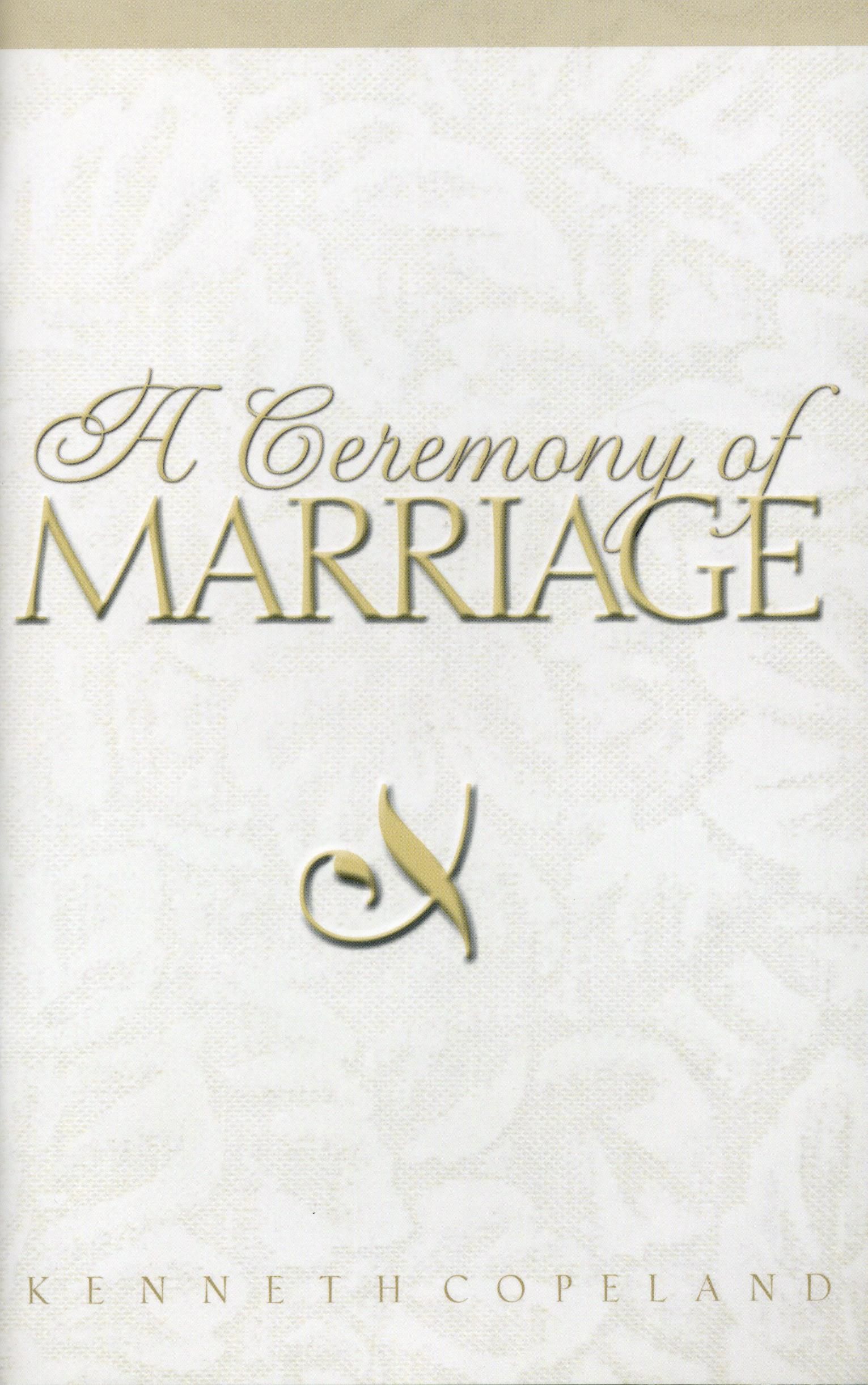 K. Copeland: A Ceremony of Marriage