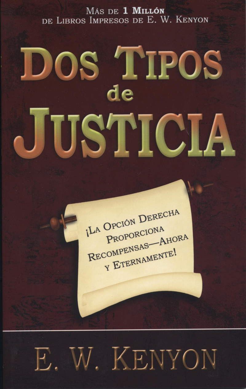 E.W. Kenyon: Dos Tipos de Justicia