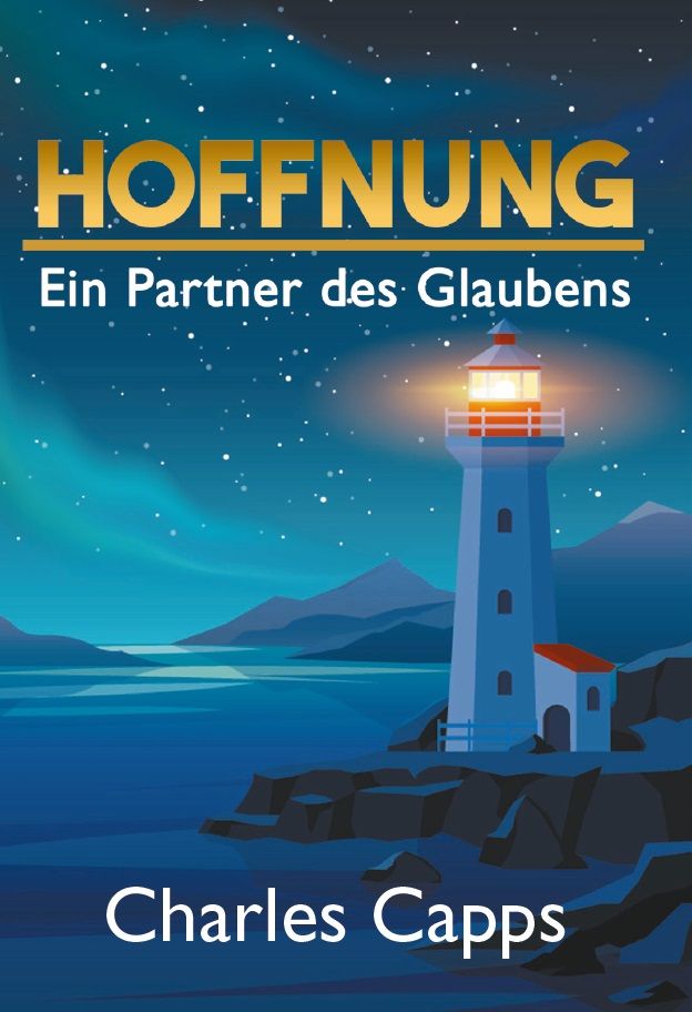 Charles Capps: Hoffnung - ein Partner des Glaubens