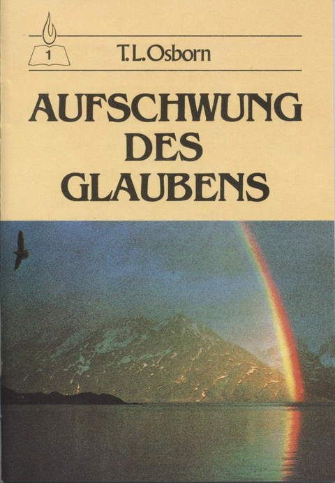 T.L. Osborn: Aufschwung des Glaubens