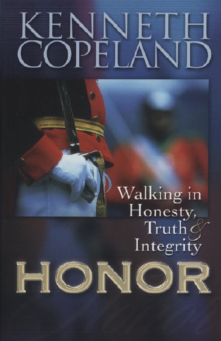 K. Copeland: Honor-Walking in Honestry, Truth & Integrity (Paperback)