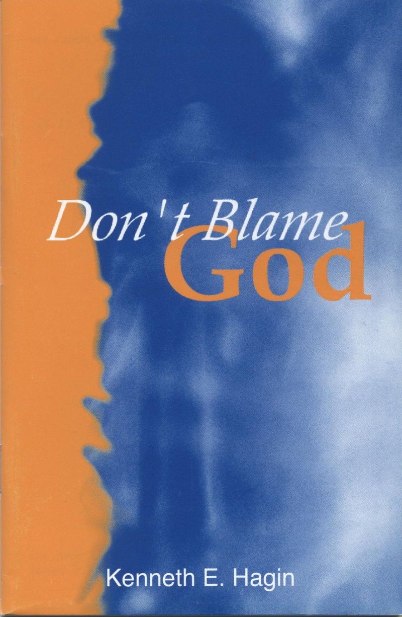 ehk013-kenneth_e._hagin_don_t_blame_god-1161-1.jpg