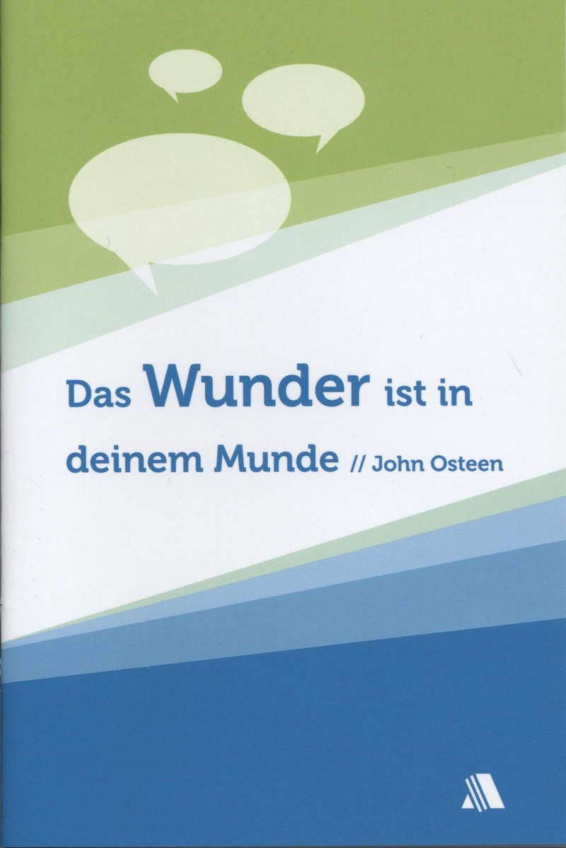 John Osteen: Das Wunder ist in deinem Munde