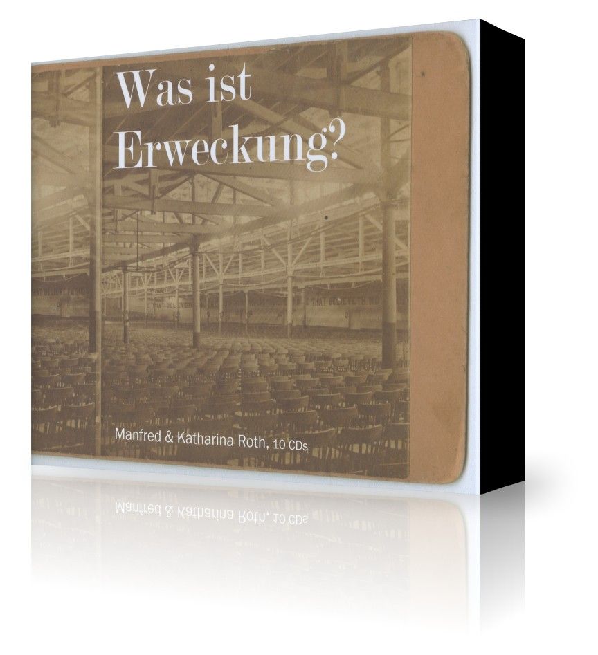 Manfred & Katharina Roth: Was ist Erweckung?  (10CDs)