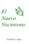 Kenneth E. Hagin: El Nuevo Nacimiento