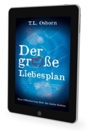 T.L. Osborn: Der große Liebesplan [eBook]