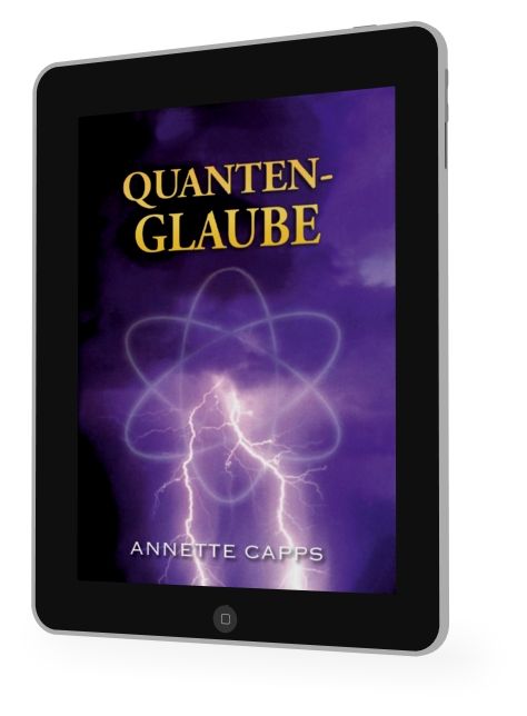 Annette Capps: Quantenglaube [eBook]